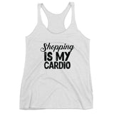 Shopping is My Cardio Racerback Tank