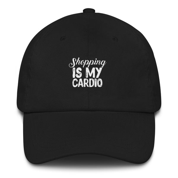 Shopping is My Cardio Dad Hat for Women!
