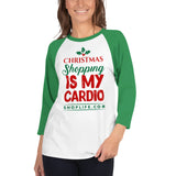 Shop Life™ Christmas Shopping is My Cardio 3/4 Sleeve Raglan Shirt
