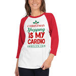 Shop Life™ Christmas Shopping is My Cardio 3/4 Sleeve Raglan Shirt