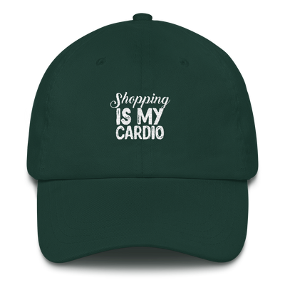 Shopping is My Cardio Dad Hat for Women!